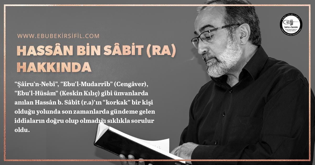 Hassân Bin Sâbit (ra) Hakkında - Prof. Dr. Ebubekir Sifil